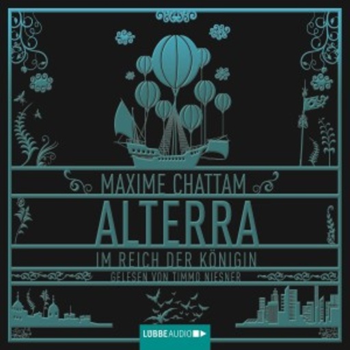 Maxime Chattam – Alterra - Im Reich der Königin