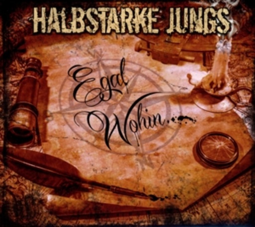 Halbstarke Jungs – Egal Wohin