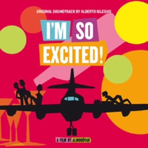 Alberto Iglesias – I'm So Exited (Los Amantes Pasajeros/Fliegende Liebende)