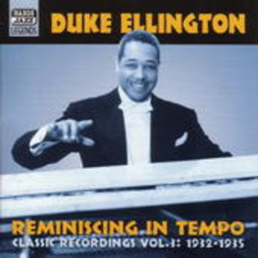 Duke Ellington – Reminiscing In Tempo - Classic Recordings Vol. 3: 1932-1935