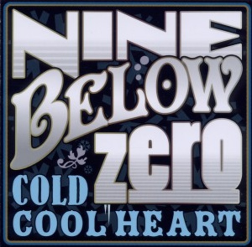 Nine Below Zero – Cold Cool Heat