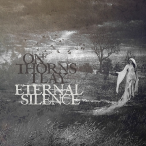 On Thorns I Lay – Eternal Silence