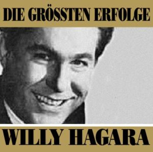 Willy Hagara – Die größten Erfolge