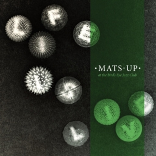 Mats-Up – Life Is Live