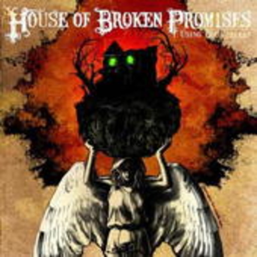 House Of Broken Promises – Using The Useless