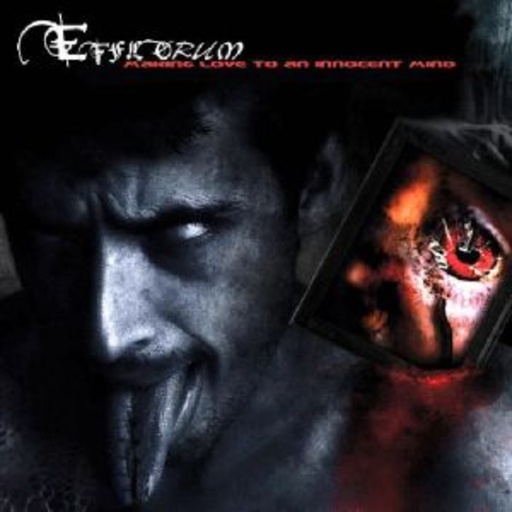 Efflorum – Making Love To An Innocent Mind