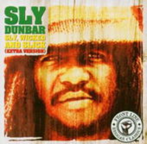 Sly Dunbar – Sly, Wicked & Slick