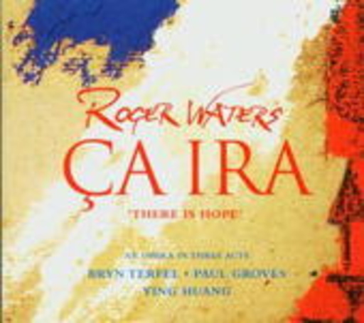 Roger Waters – Ca Ira - There Is Hope