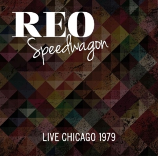 REO Speedwagon – Live Chicago 1979