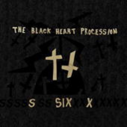 The Black Heart Procession – Six