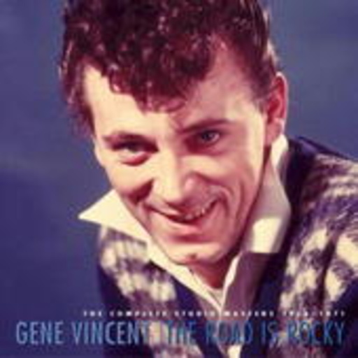 Gene Vincent – The Road Is Rocky: Complete Studio Masters 1956-71