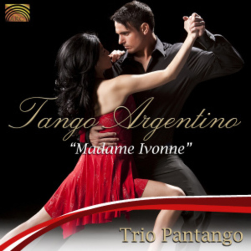 Trio Pantango – Tango Argentino - Madame Ivonne