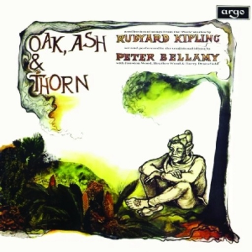 Peter Bellamy – Oak, Ash & Thorn