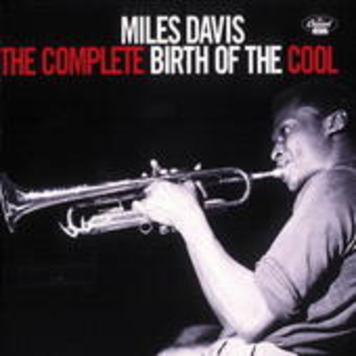 Miles Davis – The Complete Birth Of The Cool