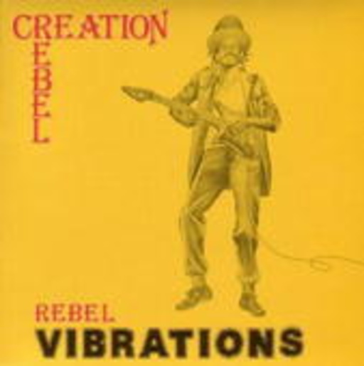 Creation Rebel – Rebel Vibrations