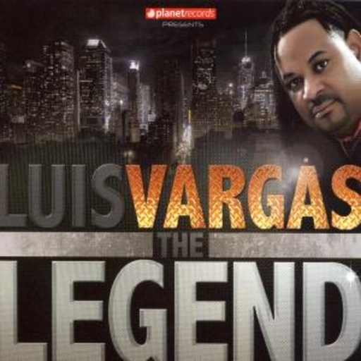 Luis Vargas – The Legend