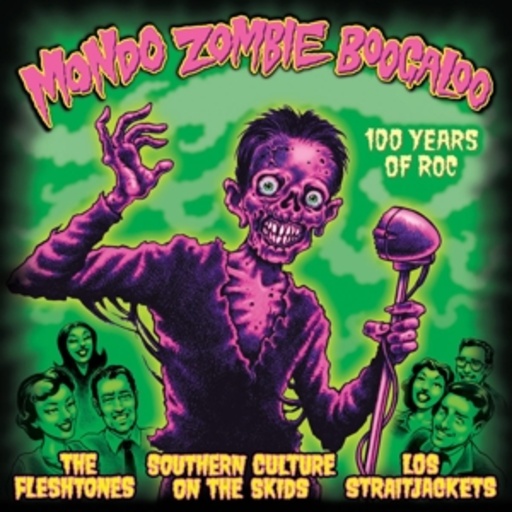 Los Strait Jackets/S.C.O.T.S./The Fleshtones – Mondo Zombie Boogaloo