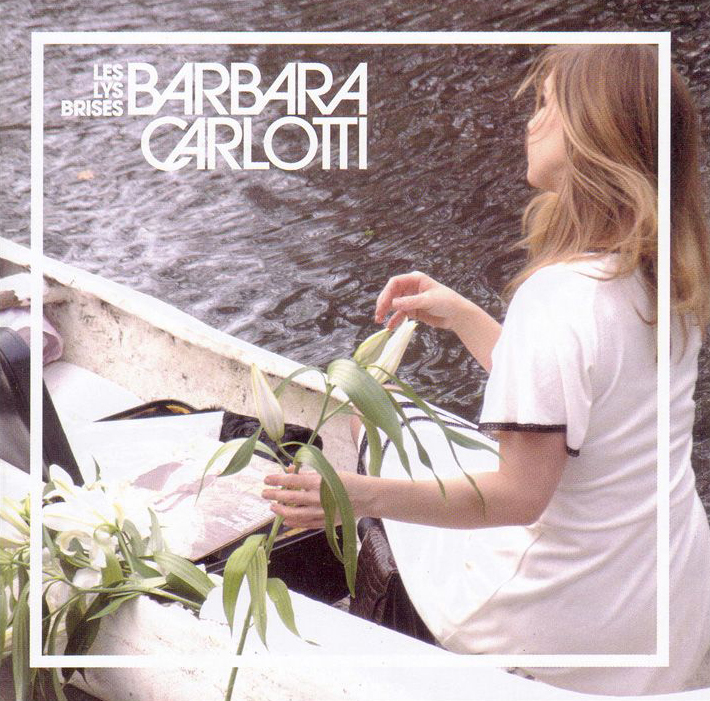 Barbara Carlotti – Les Lys Brises