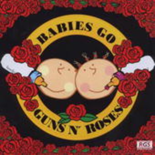 Guns N' Roses – ... Babies Go