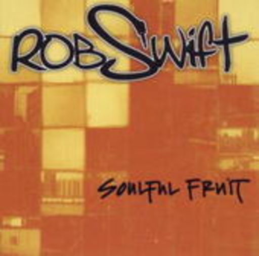 Rob Swift – Soulful Fruit