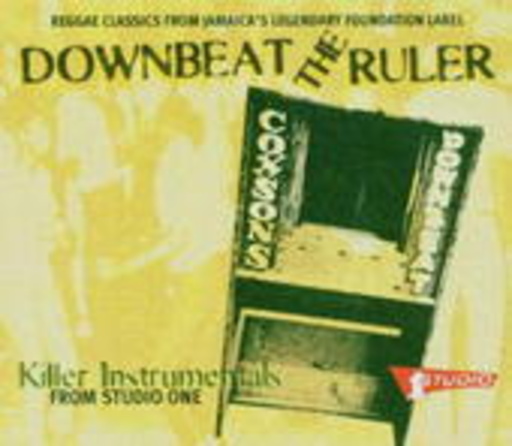 Diverse – Downbeat The Ruler: Best Of Studio One, Vol. 3 Killer Instrumentals