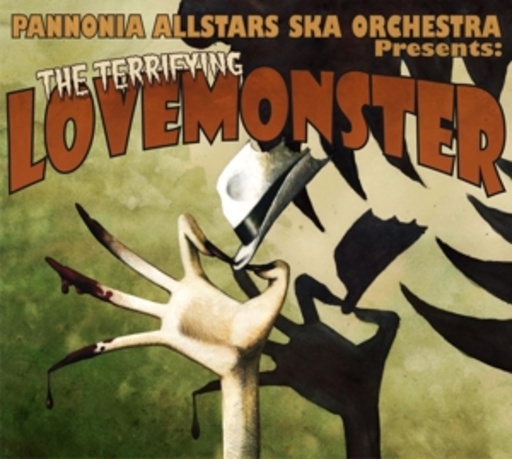 Pannonia Allstars Ska Orchestra – Lovemonster (+ Bonus Dub Album)