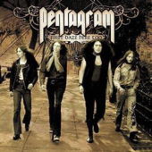 Pentagram – First Daze Here Too