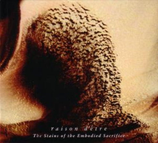 Raiso D'Etre – The Stains Of The Embodied Sacrifice