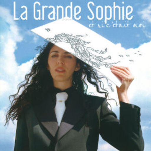 La Grande Sophie – Et Si C'et Ait Moi