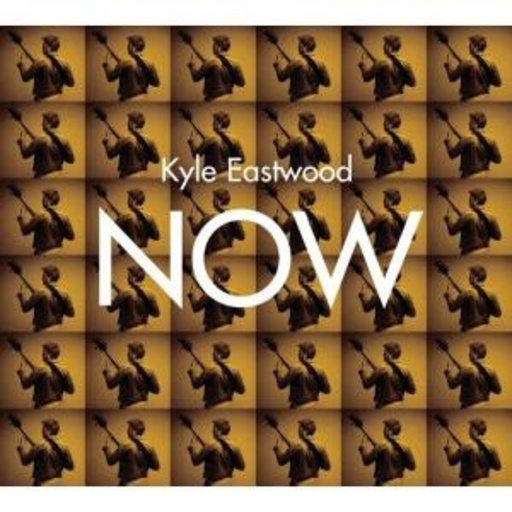 Kyle Eastwood – Now