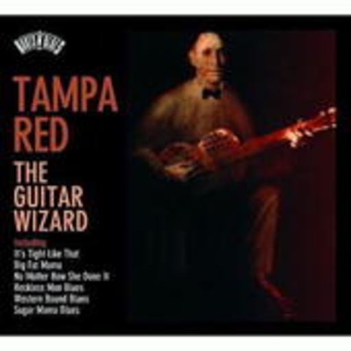 Tampa Red – The Guitar Wizard (Roots n' Blues)