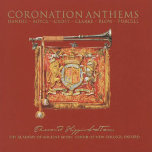 Edward Higginbottom/Academy Of Ancient Music – Coronation Anthems