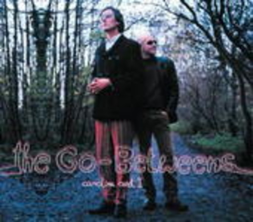 The Go-Betweens – Caroline & I