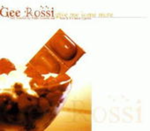 Gee Rossi – Give Me Some More