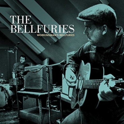 The Bellfuries – Workingmans Bellfuries