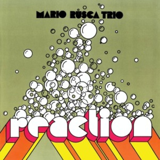Mario Rusca Trio – Reaction