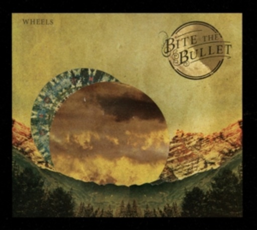 Bite The Bullet – Wheels