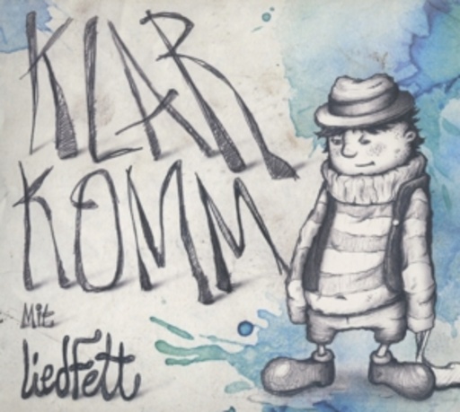 Liedfett – Klarkomm
