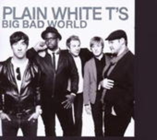 Plain White T's – Big Bad World