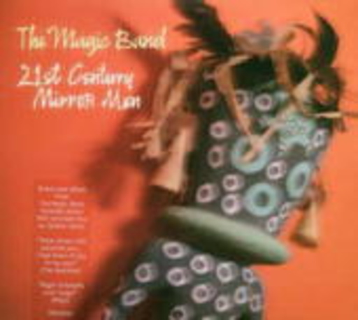 The Magic Band – 21st Century Mirror Men