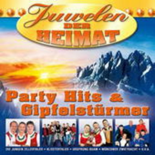 Juwelen der Heimat – Party Hits & Gipfelstürmer