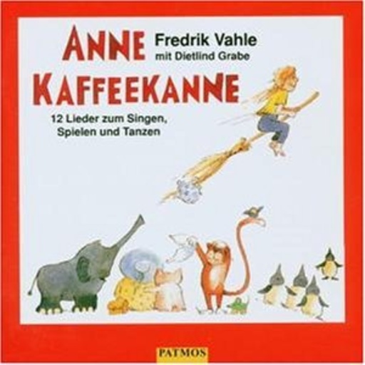 Fredrik Vahle/Dietlind Grabe – Anne Kaffekanne