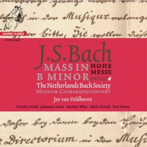 Jos Van Veldhoven/Netherlands Bach Society – Hohe Messe