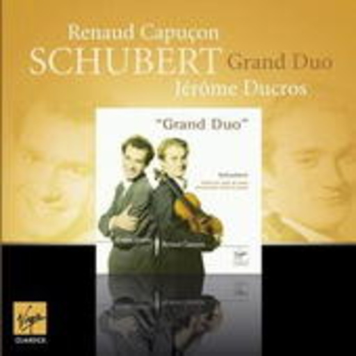 Renaud Capucon/Jerome Ducros – Grand Duo