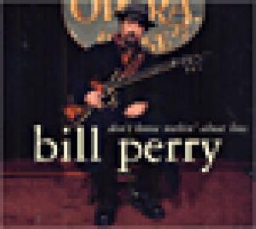 Bill Perry – Don't Know Nothin' About Love