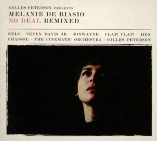 Melanie De Blasio – No Deal Remixed - Presented By Gilles Peterson