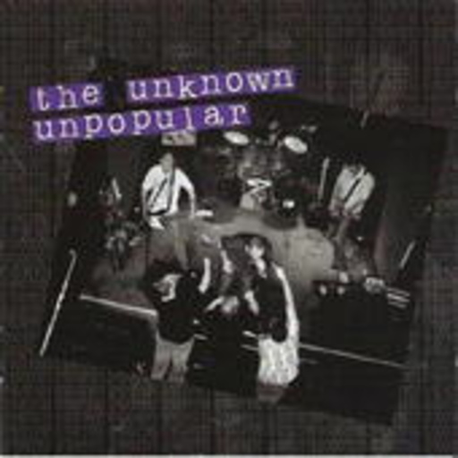 The Unknown – Unpopular