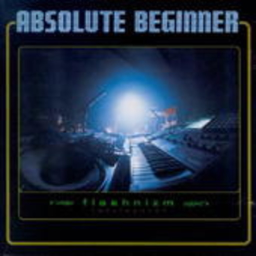 Absolute Beginner – Flashnizm (Stylopath)