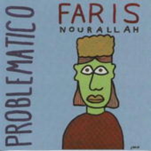 Farris Nourallah – Problematico