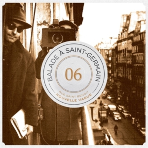 Balade À Saint-Germain Vol. 6: Rue Saint Benoit – Nouvelle Vague